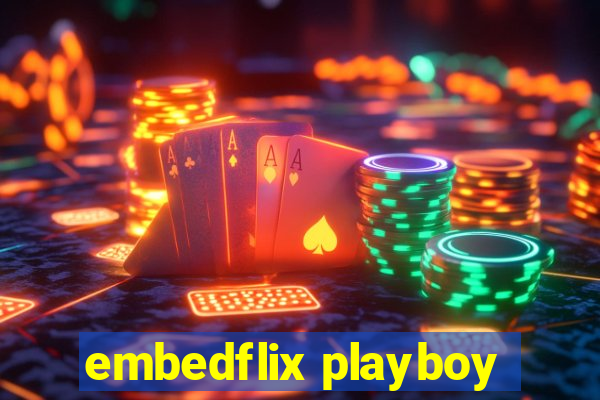 embedflix playboy